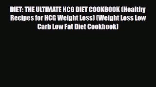 Read ‪DIET: THE ULTIMATE HCG DIET COOKBOOK (Healthy Recipes for HCG Weight Loss) (Weight Loss