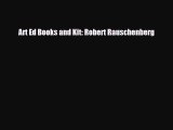 Read ‪Art Ed Books and Kit: Robert Rauschenberg Ebook Free