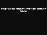 Read ‪Hungry Girl: 200 Under 200: 200 Recipes Under 200 Calories‬ Ebook Free