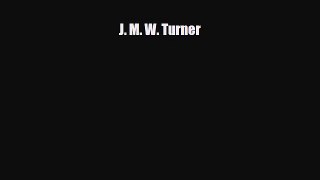 Read ‪J. M. W. Turner Ebook Free