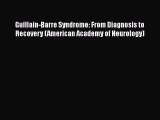 PDF Guillain-Barre Syndrome: From Diagnosis to Recovery (American Academy of Neurology)  EBook