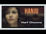 Hanju - Official Video || Harf Cheema || Stand Jatt Da || Panj-aab Records || Full HD