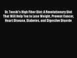 Download Dr. Tooshi's High Fiber Diet: A Revolutionary Diet That Will Help You to Lose Weight