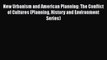 Download New Urbanism and American Planning: The Conflict of Cultures (Planning History and