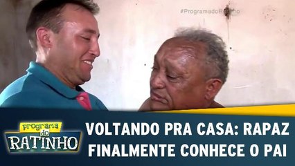 Voltando Pra Casa: Rapaz finalmente conhece o pai