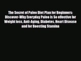 Download ‪The Secret of Paleo Diet Plan for Beginners: Discover-Why Everyday Paleo is So effective