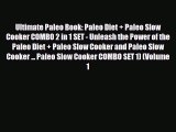 Read ‪Ultimate Paleo Book: Paleo Diet   Paleo Slow Cooker COMBO 2 in 1 SET - Unleash the Power