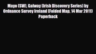 PDF Mayo (SW) Galway (Irish Discovery Series) by Ordnance Survey Ireland (Folded Map 14 Mar