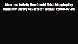 Download Mournes Activity (inc Croob) (Irish Mapping) by Ordnance Survey of Northern Ireland