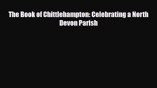 Download The Book of Chittlehampton: Celebrating a North Devon Parish PDF Book Free