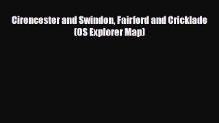 PDF Cirencester and Swindon Fairford and Cricklade (OS Explorer Map) Read Online