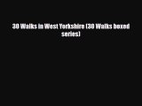 Download 30 Walks in West Yorkshire (30 Walks boxed series) Read Online
