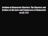 Download Earldom of Gloucester Charters: The Charters and Scribes of the Earls and Countesses