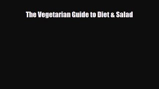Read ‪The Vegetarian Guide to Diet & Salad‬ Ebook Free
