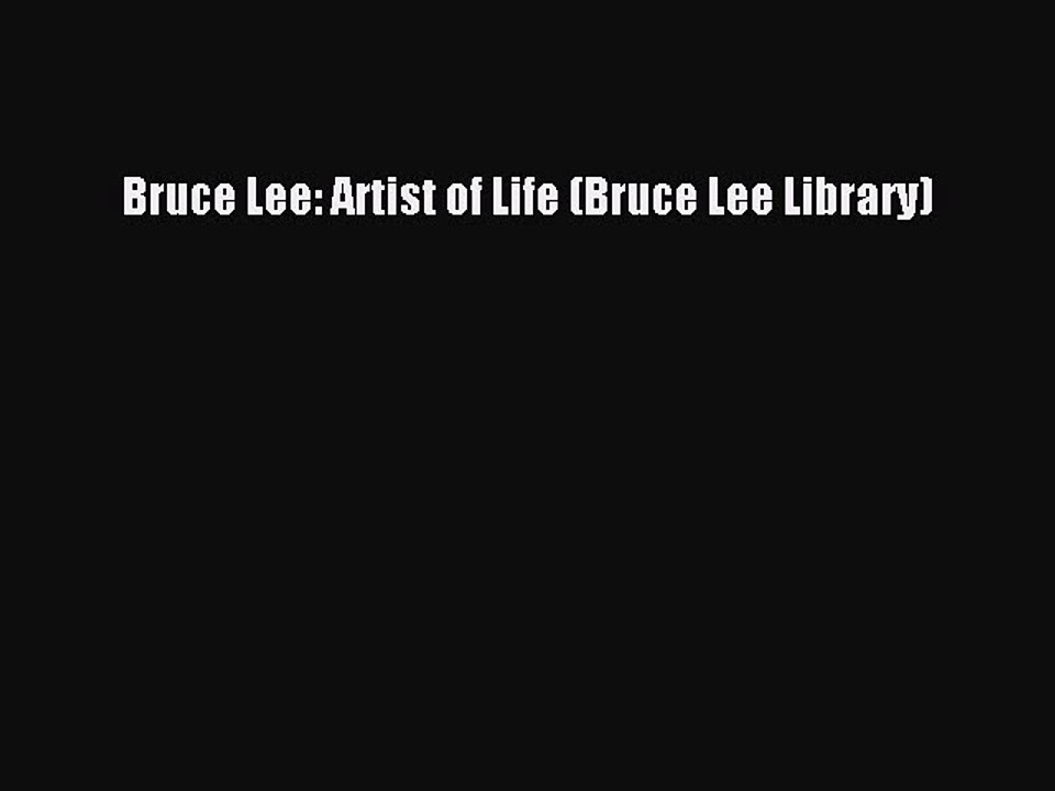 PDF Bruce Lee: Artist of Life (Bruce Lee Library)  EBook