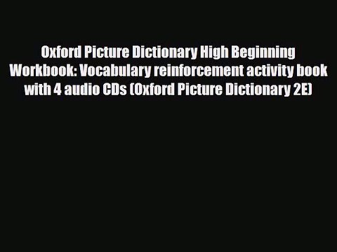PDF Oxford Picture Dictionary High Beginning Workbook: Vocabulary reinforcement activity book