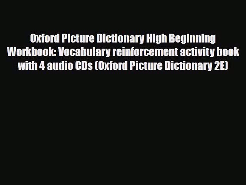 PDF Oxford Picture Dictionary High Beginning Workbook: Vocabulary reinforcement activity book