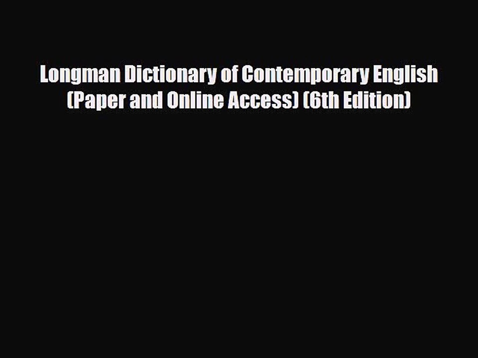 PDF Longman Dictionary of Contemporary English (Paper and Online Access) (6th Edition) Free