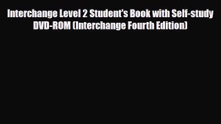 PDF Interchange Level 2 Student's Book with Self-study DVD-ROM (Interchange Fourth Edition)