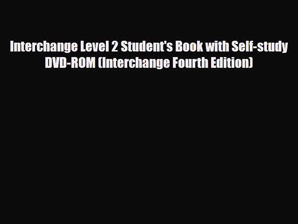 PDF Interchange Level 2 Student's Book with Self-study DVD-ROM (Interchange Fourth Edition)