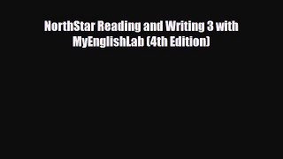Download NorthStar Reading and Writing 3 with MyEnglishLab (4th Edition) Free Books