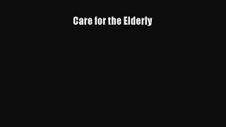 Read Care for the Elderly Ebook Free