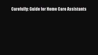 Read Carefully: Guide for Home Care Assistants PDF Free