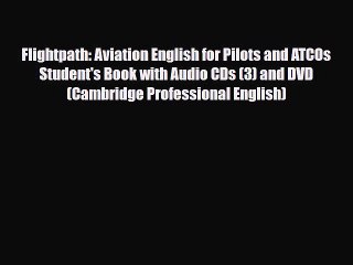 PDF Flightpath: Aviation English for Pilots and ATCOs Student's Book with Audio CDs (3) and