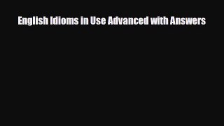 Download English Idioms in Use Advanced with Answers Free Books