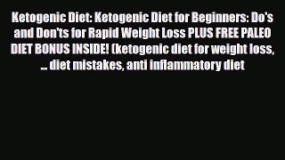 Read ‪Ketogenic Diet: Ketogenic Diet for Beginners: Do's and Don'ts for Rapid Weight Loss PLUS