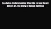 Read ‪Foodwise: Understanding What We Eat and How it Affects Us The Story of Human Nutrition‬