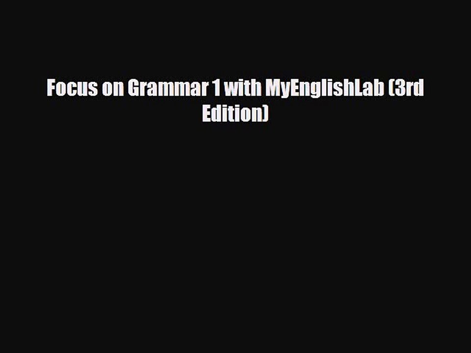 Download Focus on Grammar 1 with MyEnglishLab (3rd Edition) Free Books