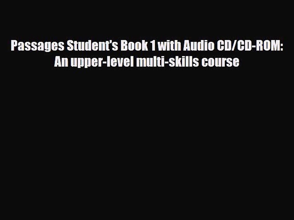 Download Passages Student's Book 1 with Audio CD/CD-ROM: An upper-level multi-skills course