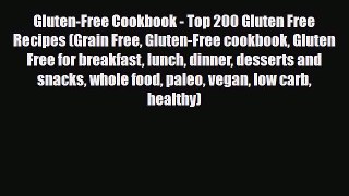Read ‪Gluten-Free Cookbook - Top 200 Gluten Free Recipes (Grain Free Gluten-Free cookbook Gluten‬