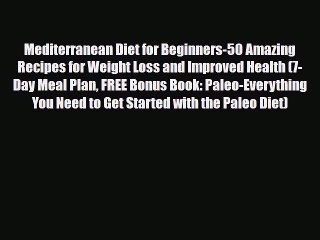 Read ‪Mediterranean Diet for Beginners-50 Amazing Recipes for Weight Loss and Improved Health