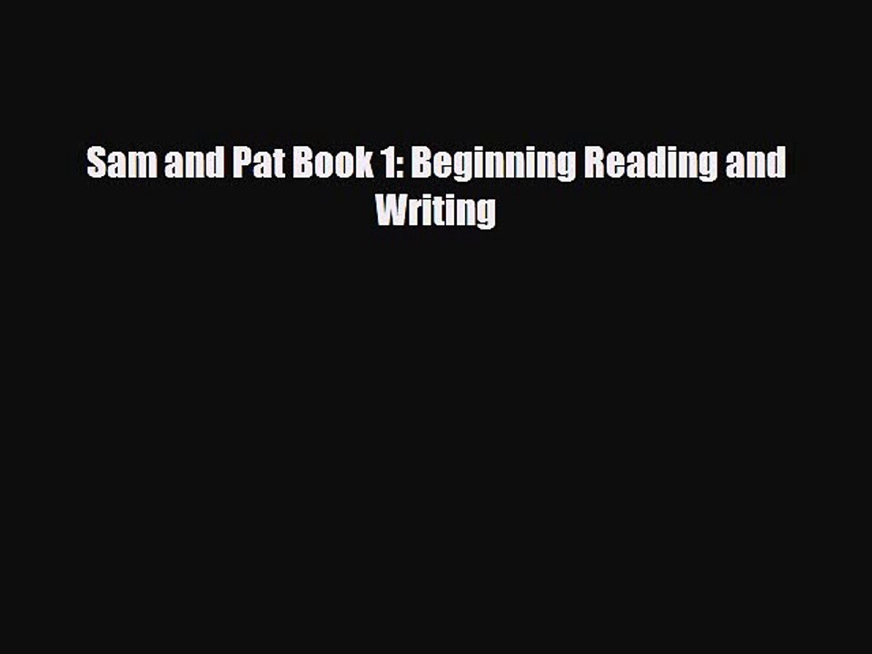 PDF Sam and Pat Book 1: Beginning Reading and Writing  EBook