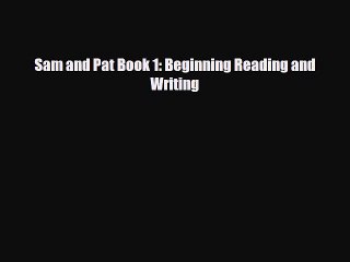 PDF Sam and Pat Book 1: Beginning Reading and Writing  EBook