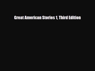 Download Great American Stories 1 Third Edition  Read Online