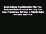 Read ‪Paleo Diet Lose Weight Kick Start 7 Day Plan Beginners Modern Caveman Diet: Jump Start