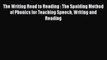 PDF The Writing Road to Reading : The Spalding Method of Phonics for Teaching Speech Writing
