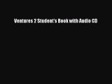 Download Ventures 2 Student's Book with Audio CD  EBook