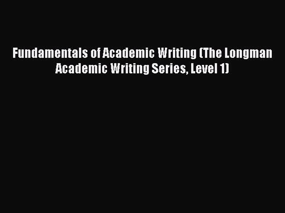 PDF Fundamentals of Academic Writing (The Longman Academic Writing Series Level 1)  Read Online