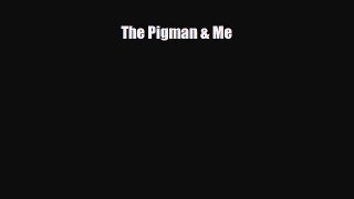 Read ‪The Pigman & Me Ebook Free