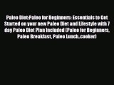 Read ‪Paleo Diet:Paleo for Beginners: Essentials to Get Started on your new Paleo Diet and