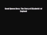 Read ‪Good Queen Bess: The Story of Elizabeth I of England Ebook Free