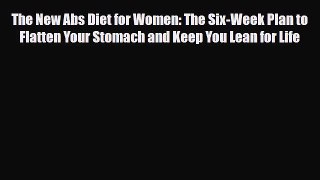 Read ‪The New Abs Diet for Women: The Six-Week Plan to Flatten Your Stomach and Keep You Lean