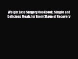 Read ‪Weight Loss Surgery Cookbook: Simple and Delicious Meals for Every Stage of Recovery‬