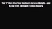 Read ‪The I Diet: Use Your Instincts to Lose Weight--and Keep It Off--Without Feeling Hungry‬