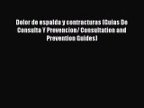 Read Dolor de espalda y contracturas (Guias De Consulta Y Prevencion/ Consultation and Prevention