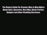 PDF The Honest Guide For Grooms: Man to Man Advice About Suits Speeches Best Men Bucks Parties